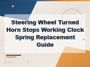 Steering Wheel Turned Horn Stops Working Clock Spring Replacement Guide