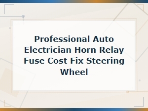 Horn Relay and Fuse Cost to Fix Your Steering Wheel