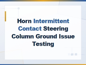 Horn Intermittent Contact: Steering Column Ground Issue Testing Guide